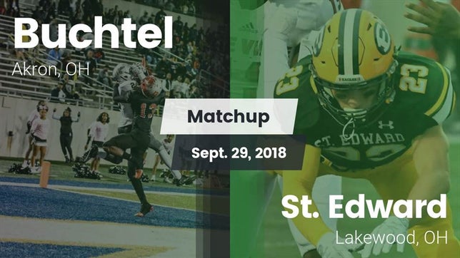Watch this highlight video of the Buchtel (Akron, OH) football team in its game Matchup: Buchtel  vs. St. Edward  2018 on Sep 29, 2018