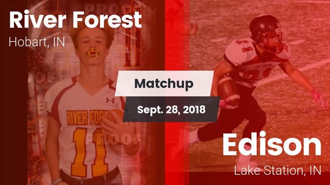 Watch this highlight video of the River Forest (Hobart, IN) football team in its game Matchup: River Forest vs. Edison  2018 on Sep 28, 2018