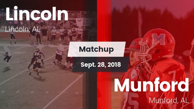 Watch this highlight video of the Lincoln (AL) football team in its game Matchup: Lincoln  vs. Munford  2018 on Sep 28, 2018