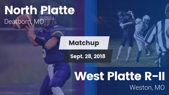 Watch this highlight video of the North Platte (Dearborn, MO) football team in its game Matchup: North Platte vs. West Platte R-II  2018 on Sep 28, 2018