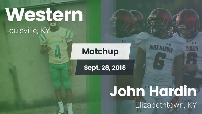 Watch this highlight video of the Western (Louisville, KY) football team in its game Matchup: Western vs. John Hardin  2018 on Sep 28, 2018