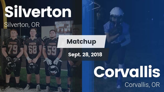 Watch this highlight video of the Silverton (OR) football team in its game Matchup: Silverton High vs. Corvallis  2018 on Sep 28, 2018