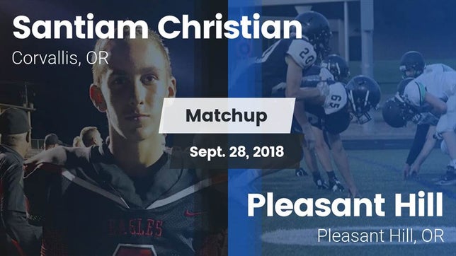 Watch this highlight video of the Santiam Christian (Corvallis, OR) football team in its game Matchup: Santiam Christian vs. Pleasant Hill  2018 on Sep 28, 2018