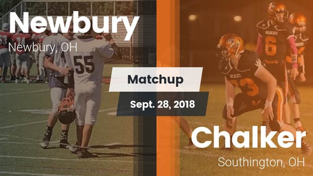 Watch this highlight video of the Newbury (OH) football team in its game Matchup: Newbury  vs. Chalker  2018 on Sep 28, 2018