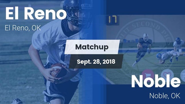 Watch this highlight video of the El Reno (OK) football team in its game Matchup: El Reno  vs. Noble  2018 on Sep 28, 2018