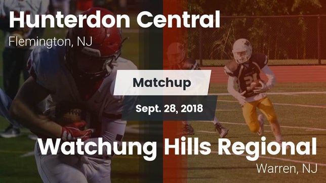 Watch this highlight video of the Hunterdon Central (Flemington, NJ) football team in its game Matchup: Hunterdon Central vs. Watchung Hills Regional  2018 on Sep 28, 2018