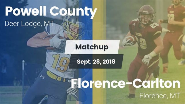 Watch this highlight video of the Powell County (Deer Lodge, MT) football team in its game Matchup: Powell County vs. Florence-Carlton  2018 on Sep 28, 2018