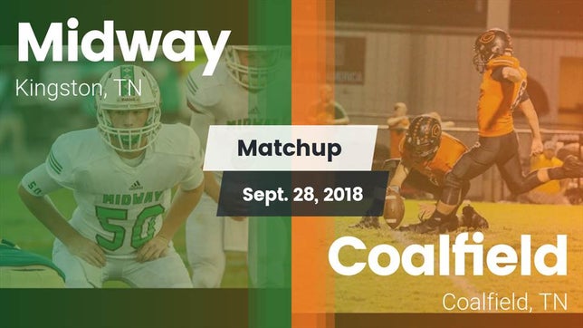 Watch this highlight video of the Midway (Kingston, TN) football team in its game Matchup: Midway vs. Coalfield  2018 on Sep 28, 2018