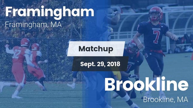 Watch this highlight video of the Framingham (MA) football team in its game Matchup: Framingham High vs. Brookline  2018 on Sep 29, 2018