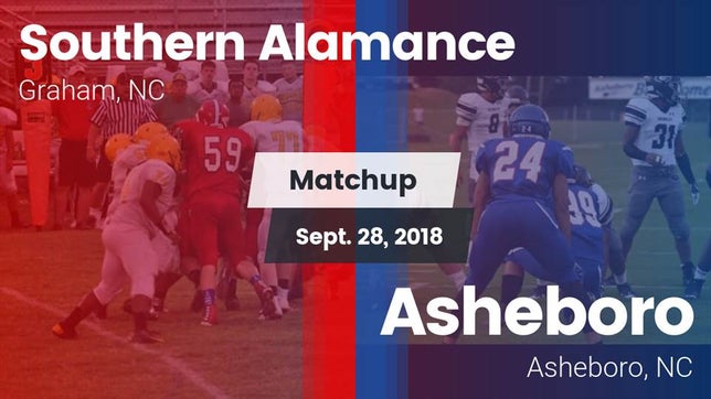 Watch this highlight video of the Southern Alamance (Graham, NC) football team in its game Matchup: Southern Alamance vs. Asheboro  2018 on Sep 28, 2018