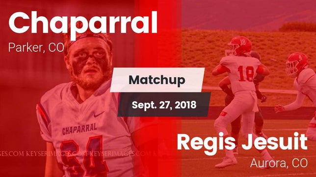 Watch this highlight video of the Chaparral (Parker, CO) football team in its game Matchup: Chaparral High vs. Regis Jesuit  2018 on Sep 27, 2018