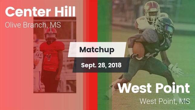Watch this highlight video of the Center Hill (Olive Branch, MS) football team in its game Matchup: Center Hill High vs. West Point  2018 on Sep 28, 2018