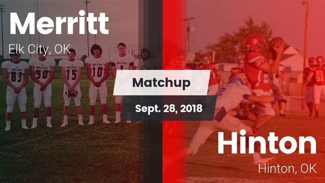 Watch this highlight video of the Merritt (Elk City, OK) football team in its game Matchup: Merritt  vs. Hinton  2018 on Sep 28, 2018
