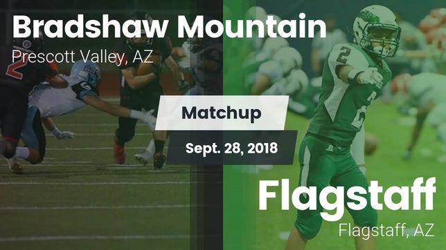 Watch this highlight video of the Bradshaw Mountain (Prescott Valley, AZ) football team in its game Matchup: Bradshaw Mountain vs. Flagstaff  2018 on Sep 28, 2018