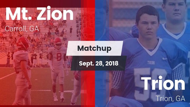 Watch this highlight video of the Mt. Zion (GA) football team in its game Matchup: Mt. Zion vs. Trion  2018 on Sep 28, 2018