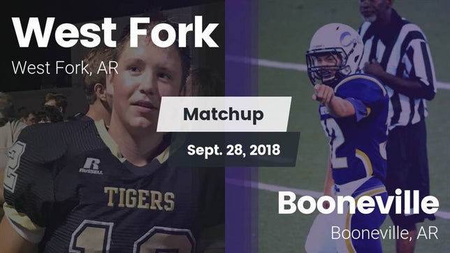 Watch this highlight video of the West Fork (AR) football team in its game Matchup: West Fork vs. Booneville  2018 on Sep 28, 2018