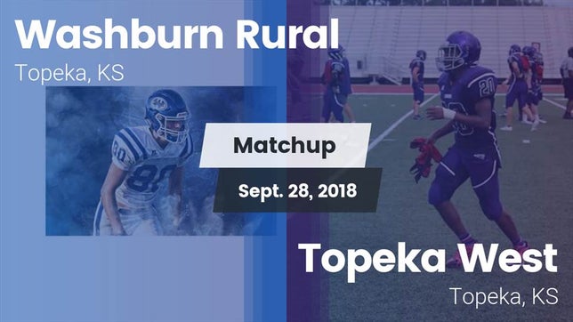 Watch this highlight video of the Washburn Rural (Topeka, KS) football team in its game Matchup: Washburn Rural High vs. Topeka West  2018 on Sep 28, 2018
