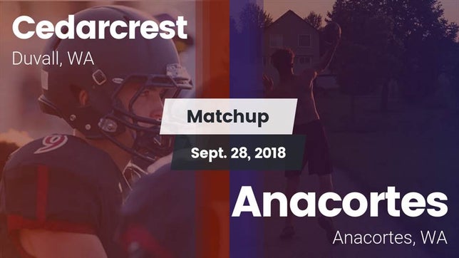 Watch this highlight video of the Cedarcrest (Duvall, WA) football team in its game Matchup: Cedarcrest vs. Anacortes  2018 on Sep 28, 2018