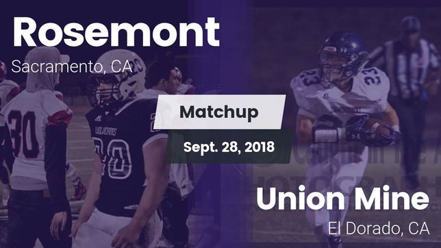Watch this highlight video of the Rosemont (Sacramento, CA) football team in its game Matchup: Rosemont  vs. Union Mine  2018 on Sep 28, 2018
