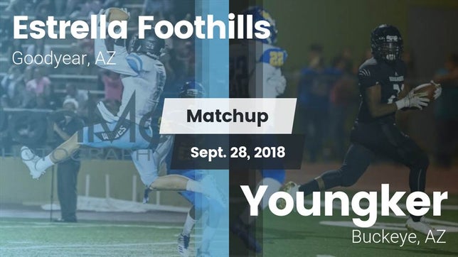 Watch this highlight video of the Estrella Foothills (Goodyear, AZ) football team in its game Matchup: Estrella Foothills vs. Youngker  2018 on Sep 28, 2018