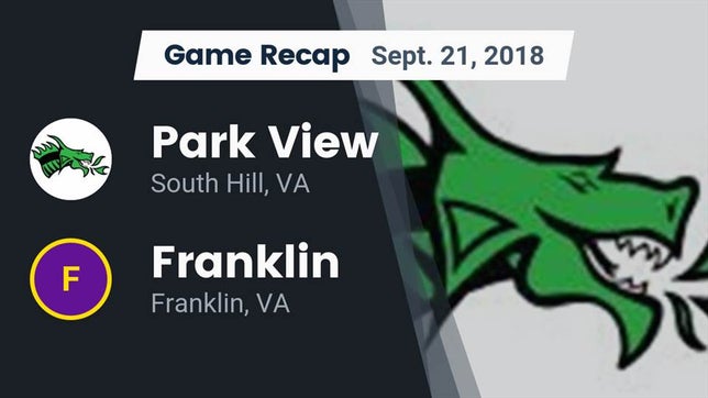 Watch this highlight video of the Park View (South Hill, VA) football team in its game Recap: Park View  vs. Franklin  2018 on Sep 21, 2018