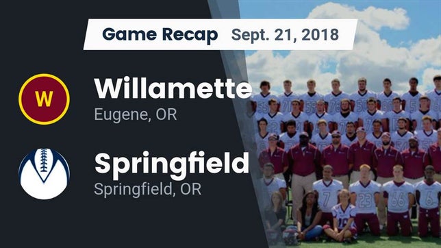 Watch this highlight video of the Willamette (Eugene, OR) football team in its game Recap: Willamette  vs. Springfield  2018 on Sep 21, 2018