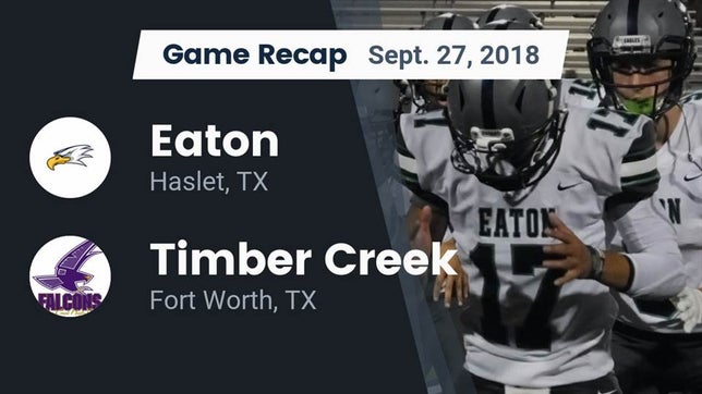 Watch this highlight video of the V.R. Eaton (Fort Worth, TX) football team in its game Recap: Eaton  vs. Timber Creek  2018 on Sep 27, 2018