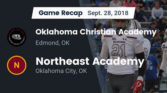 Watch this highlight video of the Oklahoma Christian Academy (Edmond, OK) football team in its game Recap: Oklahoma Christian Academy  vs. Northeast Academy 2018 on Sep 28, 2018