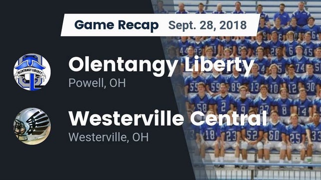 Watch this highlight video of the Olentangy Liberty (Powell, OH) football team in its game Recap: Olentangy Liberty  vs. Westerville Central  2018 on Sep 28, 2018