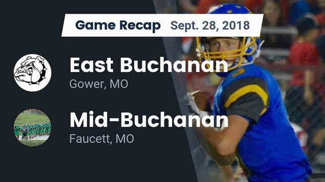 Watch this highlight video of the East Buchanan (Gower, MO) football team in its game Recap: East Buchanan  vs. Mid-Buchanan  2018 on Sep 28, 2018