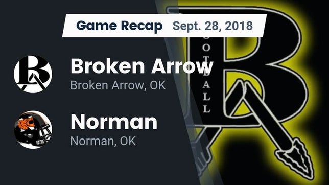Watch this highlight video of the Broken Arrow (OK) football team in its game Recap: Broken Arrow  vs. Norman  2018 on Sep 28, 2018