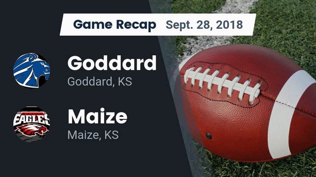 Watch this highlight video of the Goddard (KS) football team in its game Recap: Goddard  vs. Maize  2018 on Sep 28, 2018