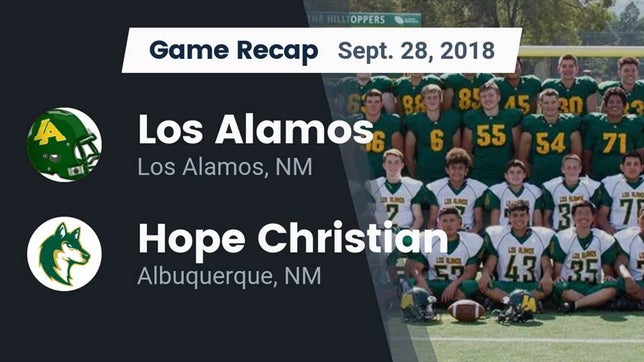 Watch this highlight video of the Los Alamos (NM) football team in its game Recap: Los Alamos  vs. Hope Christian  2018 on Sep 28, 2018