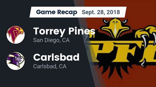 Watch this highlight video of the Torrey Pines (San Diego, CA) football team in its game Recap: Torrey Pines  vs. Carlsbad  2018 on Sep 28, 2018