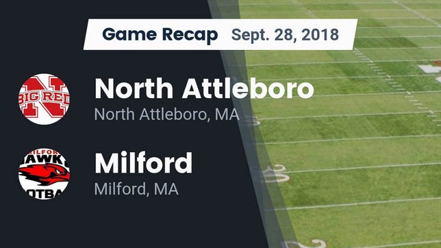 Watch this highlight video of the North Attleborough (MA) football team in its game Recap: North Attleboro  vs. Milford  2018 on Sep 28, 2018