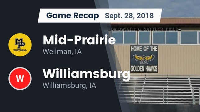 Watch this highlight video of the Mid-Prairie (Wellman, IA) football team in its game Recap: Mid-Prairie  vs. Williamsburg  2018 on Sep 28, 2018