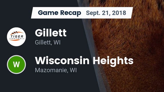 Watch this highlight video of the Gillett (WI) football team in its game Recap: Gillett  vs. Wisconsin Heights  2018 on Sep 21, 2018