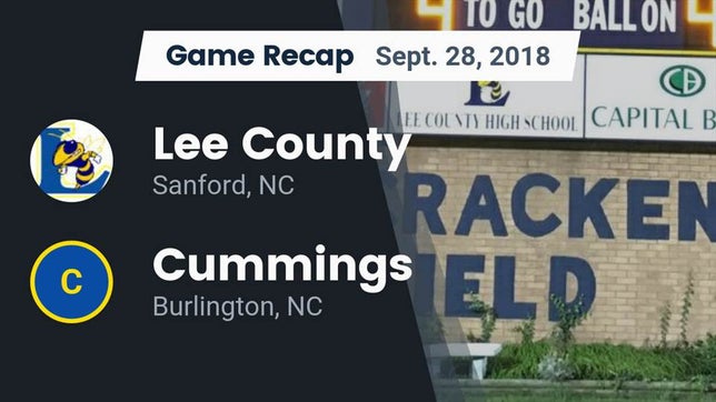 Watch this highlight video of the Lee County (Sanford, NC) football team in its game Recap: Lee County  vs. Cummings  2018 on Sep 28, 2018