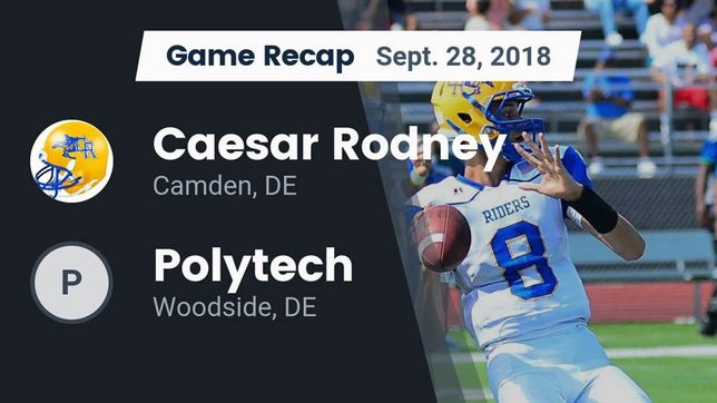 Watch this highlight video of the Caesar Rodney (Camden, DE) football team in its game Recap: Caesar Rodney  vs. Polytech  2018 on Sep 28, 2018