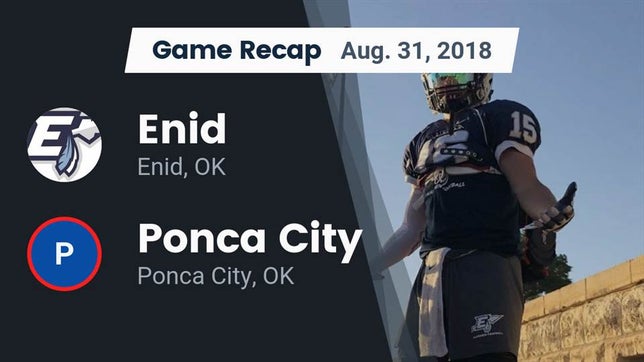 Watch this highlight video of the Enid (OK) football team in its game Recap: Enid  vs. Ponca City  2018 on Aug 31, 2018