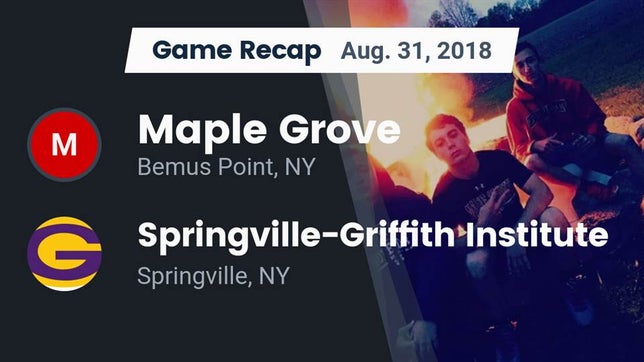 Watch this highlight video of the Maple Grove (Bemus Point, NY) football team in its game Recap: Maple Grove vs. Springville-Griffith Institute  2018 on Aug 31, 2018