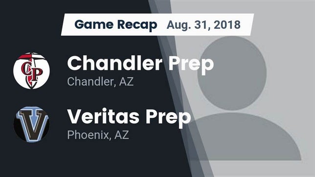 Watch this highlight video of the Chandler Prep (Chandler, AZ) football team in its game Recap: Chandler Prep  vs. Veritas Prep  2018 on Aug 31, 2018