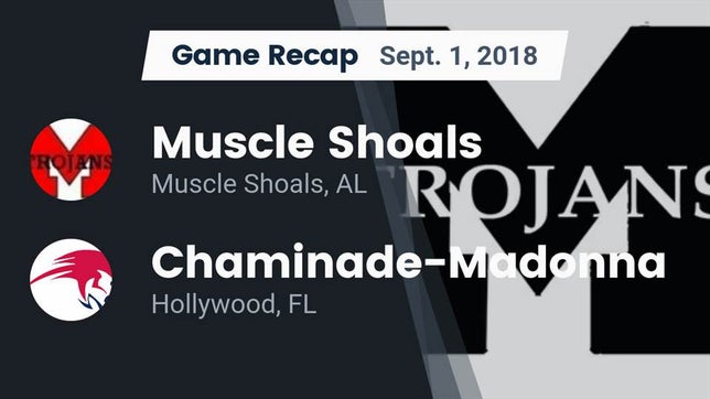 Watch this highlight video of the Muscle Shoals (AL) football team in its game Recap: Muscle Shoals  vs. Chaminade-Madonna  2018 on Sep 1, 2018