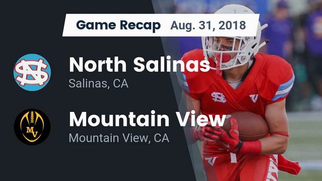 Watch this highlight video of the North Salinas (Salinas, CA) football team in its game Recap: North Salinas  vs. Mountain View  2018 on Aug 31, 2018