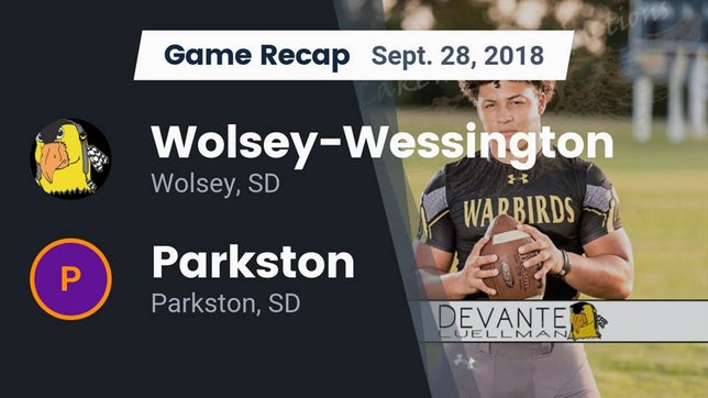 Watch this highlight video of the Wolsey-Wessington (Wolsey, SD) football team in its game Recap: Wolsey-Wessington  vs. Parkston  2018 on Sep 28, 2018