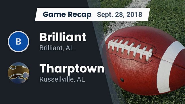 Watch this highlight video of the Brilliant (AL) football team in its game Recap: Brilliant  vs. Tharptown  2018 on Sep 28, 2018