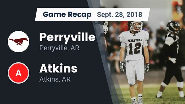 Watch this highlight video of the Perryville (AR) football team in its game Recap: Perryville  vs. Atkins  2018 on Sep 28, 2018