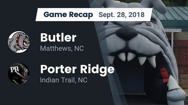 Watch this highlight video of the Butler (Matthews, NC) football team in its game Recap: Butler  vs. Porter Ridge  2018 on Sep 28, 2018