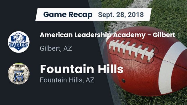 Watch this highlight video of the American Leadership Academy - Gilbert North (Gilbert, AZ) football team in its game Recap: American Leadership Academy - Gilbert  vs. Fountain Hills  2018 on Sep 28, 2018