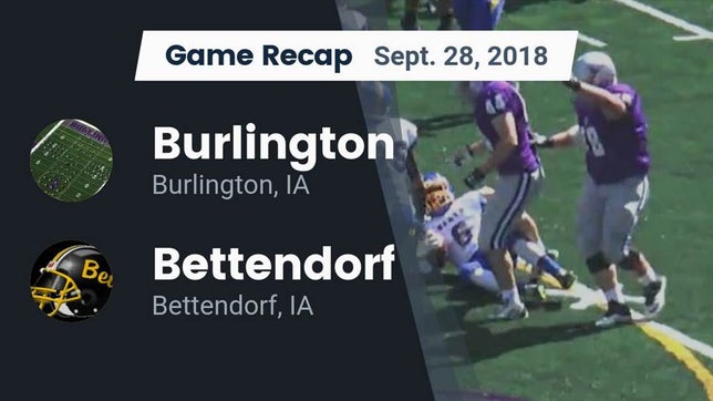 Watch this highlight video of the Burlington (IA) football team in its game Recap: Burlington  vs. Bettendorf  2018 on Sep 28, 2018